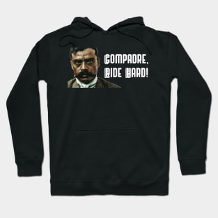 Compadre Ride Hard Zapata Funny Wear For Bikers Hoodie